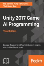 Okładka - Unity 2017 Game AI Programming - Third Edition. Leverage the power of Artificial Intelligence to program smart entities for your games - Third Edition - Raymundo Barrera, Aung Sithu Kyaw, Thet Naing Oo
