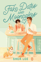 Okładka - Fake Dates and Mooncakes - Sher Lee