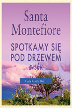 Okładka - Spotkamy się pod drzewem ombu - Santa Montefiore