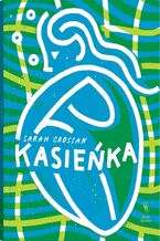 Okładka - Kasieńka - Sarah Crossan