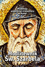 Okładka - Modlitewnik Św. Szarbela. Modlitwy współbraci z klasztoru w Annai - Ks. Zbigniew Sobolewski