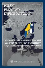 Okładka - Polski Przegląd Dyplomatyczny 3/2022 - Daniel Szeligowski, Anna Maria Dyner, Dov S. Zakheim, Łukasz Maślanka, Ernest Wyciszkiewicz, Maria Domańska, Karol Wasilewski, Sinem Cengiz, Zsuzsanna Vegh, Dimitar Nikołowski, Sławe Uzunowski, Krzysztof Iwanek, Patryk Kugiel, Marta Makowska