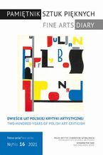 Okładka - Pamiętnik Sztuk Pięknych, t. 16 (2021) - Jerzy Malinowski, Grażyna Raj