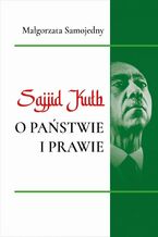 Okładka - Sajjid Kutb o pastwie i prawie - Małgorzata Samojedny