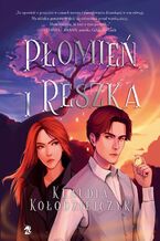 Okładka - Płomień i reszka - Klaudia Kołodziejczyk