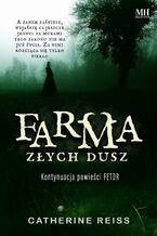 Okładka - Farma złych dusz - Catherine Reiss