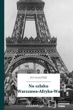 Okładka - Na szlaku Warszawa-Afryka-Warszawa - Jan Masoński