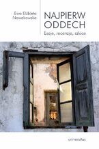 Okładka - Najpierw oddech. Eseje, recenzje, szkice - Ewa Elżbieta Nowakowska