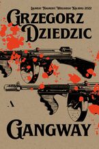 Okładka - Gangway. Trylogia chicagowska. Tom 2 - Grzegorz Dziedzic