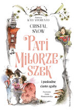 Okładka - Pati Miłorzeszek i paskudne ciasto zguby - Cristal Snow