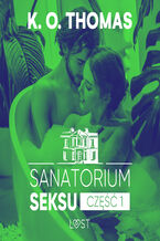Okładka - Sanatorium Seksu 1: Igor  seria erotyczna - K. O. Thomas