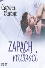Okładka - Zapach miłości  lesbijskie opowiadanie erotyczne - Catrina Curant