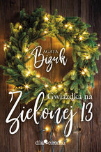 Okładka - Gwiazdka na Zielonej 13 - Agata Bizuk