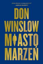 Okładka - Miasto marzeń. Danny Ryan. Tom 2 - Don Winslow