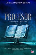 Okładka - Profesor. Symfonia zmysłów. Tom 2 - Monika Magoska-Suchar
