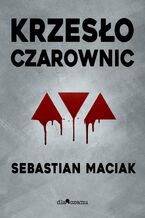 Okładka - Krzesło czarownic - Sebastian Maciak