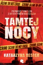 Okładka - Tamtej nocy - Katarzyna Bester