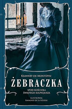 Okładka - Żebraczka spod kościoła Świętego Sulpicjusza - Ksawery de Montépin