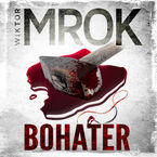 Okładka - Bohater - Wiktor Mrok