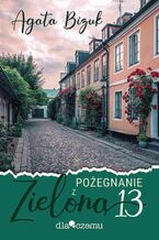 Okładka - Pożegnanie z Zieloną 13 - Agata Bizuk
