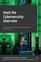 Okładka - Hack the Cybersecurity Interview. A complete interview preparation guide for jumpstarting your cybersecurity career - Ken Underhill, Mari Galloway, Christophe Foulon, Tia Hopkins