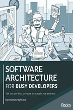 Okładka - Software Architecture for Busy Developers. Talk and act like a software architect in one weekend - Stéphane Eyskens