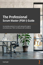 Okładka - The Professional Scrum Master Guide. The unofficial guide to Scrum with real-world projects - Fred Heath