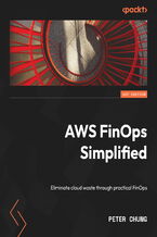 Okładka - AWS FinOps Simplified. Eliminate cloud waste through practical FinOps - Peter Chung