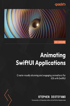 Okładka - Animating SwiftUI Applications. Create visually stunning and engaging animations for iOS with SwiftUI - Stephen DeStefano 
