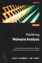 Okładka - Mastering Malware Analysis. A malware analyst's practical guide to combating malicious software, APT, cybercrime, and IoT attacks - Second Edition - Alexey Kleymenov, Amr Thabet