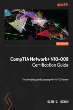 Okładka - CompTIA Network+ N10-008 Certification Guide - Second Edition. The ultimate guide to passing the N10-008 exam - Second Edition - Glen D. Singh