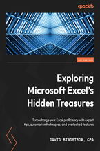 Okładka - Exploring Microsoft Excel's Hidden Treasures. Turbocharge your Excel proficiency with expert tips, automation techniques, and overlooked features - David Ringstrom