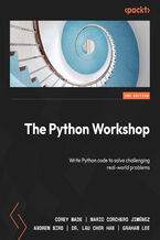 Okładka - The Python Workshop Second Edition. Write Python code to solve challenging real-world problems - Second Edition - Corey Wade, Mario Corchero Jiménez , Andrew Bird, Dr. Lau Cher Han, Graham Lee