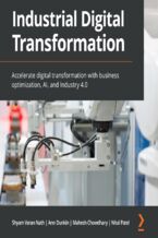 Industrial Digital Transformation. Accelerate digital transformation with business optimization, AI, and Industry 4.0