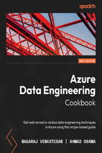 Okładka - Azure Data Engineering Cookbook. Get well versed in various data engineering techniques in Azure using this recipe-based guide - Second Edition - Luca Zanna, Nagaraj Venkatesan, Ahmad Osama