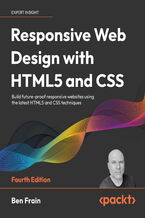 Okładka - Responsive Web Design with HTML5 and CSS. Build future-proof responsive websites using the latest HTML5 and CSS techniques - Fourth Edition - Ben Frain