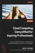 Okładka - Cloud Computing Demystified for Aspiring Professionals. Hone your skills in AWS, Azure, and Google cloud computing and boost your career as a cloud engineer - David Santana