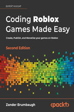 Okładka - Coding Roblox Games Made Easy. Create, Publish, and Monetize your games on Roblox - Second Edition - Zander Brumbaugh