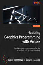 Okładka - Mastering Graphics Programming with Vulkan. Develop a modern rendering engine from first principles to state-of-the-art techniques - Marco Castorina, Gabriel Sassone