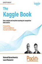 Okładka - The Kaggle Book. Data analysis and machine learning for competitive data science - Konrad Banachewicz, Luca Massaron, Anthony Goldbloom