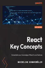 Okładka - React Key Concepts. Consolidate your knowledge of React's core features - Maximilian Schwarzmüller