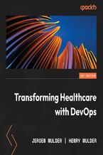 Okładka - Transforming Healthcare with DevOps Audiobook. A practical DevOps4Care guide to embracing the complexity of digital transformation - Jeroen Mulder, Henry Mulder