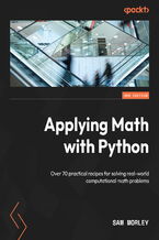 Okładka - Applying Math with Python. Over 70 practical recipes for solving real-world computational math problems - Second Edition - Sam Morley