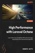 Okładka - High Performance with Laravel Octane. Learn to fine-tune and optimize PHP and Laravel apps using Octane and an asynchronous approach - Roberto Butti
