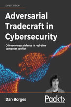 Okładka - Adversarial Tradecraft in Cybersecurity Audiobook. Offense versus defense in real-time computer conflict - Dan Borges