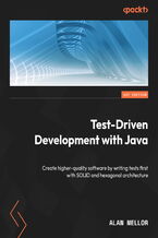 Okładka - Test-Driven Development with Java. Create higher-quality software by writing tests first with SOLID and hexagonal architecture - Alan Mellor