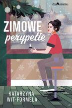 Okładka - Zimowe perypetie - Katarzyna Wit-Formela