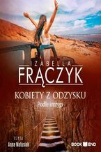 Okładka - Kobiety z odzysku. Podłe intrygi. Tom 5 - Izabella Frączyk