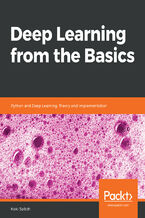 Okładka - Deep Learning from the Basics. Python and Deep Learning: Theory and Implementation - Koki Saitoh, Shigeo Yushita