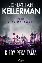 Okładka - Kiedy pęka tama - Jonathan Kellerman